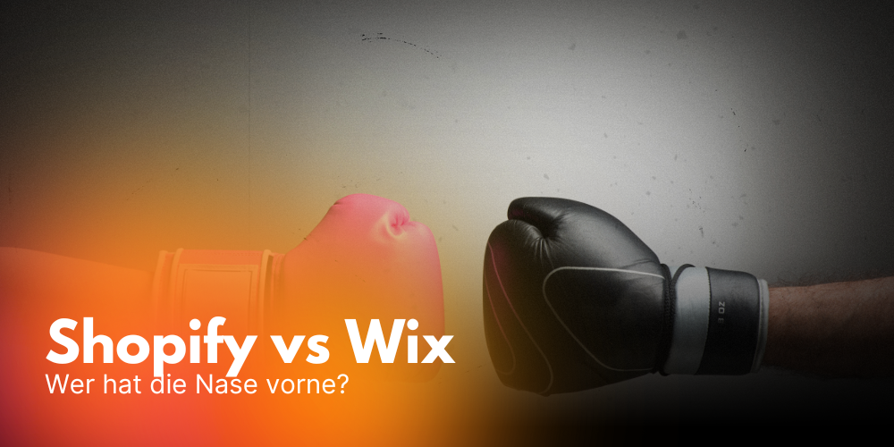 Shopify vs. Wix – Welche Plattform ist die richtige für dich?