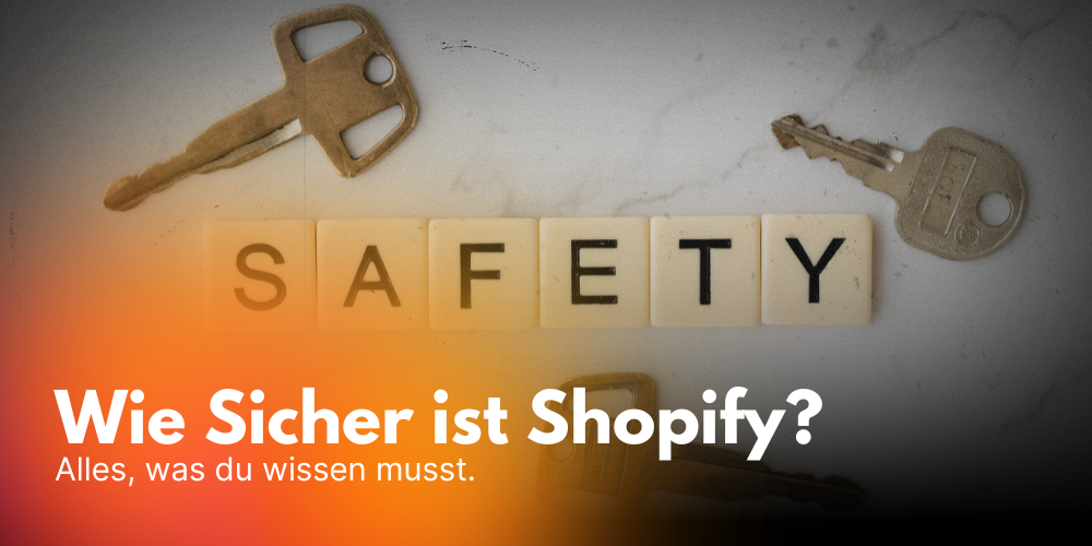 Ist Shopify sicher? Alles, was du wissen musst.