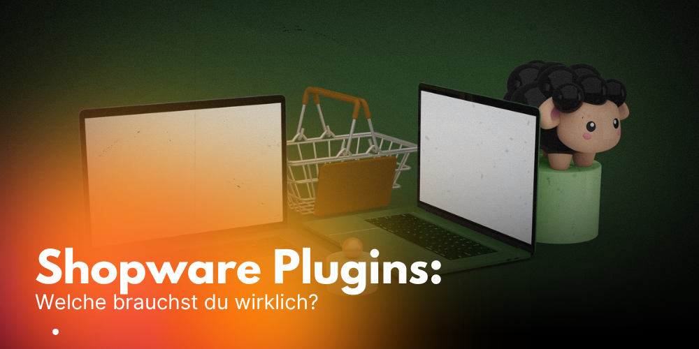 Shopware Plugins: Welche brauchst du wirklich?